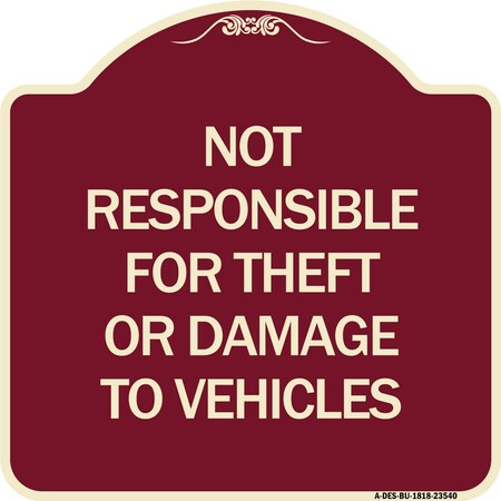 Signmission Not Responsible for Theft or Damage to Vehicles Heavy-Gauge Aluminum Sign, 18" H, BU-1818-23540 A-DES-BU-1818-23540